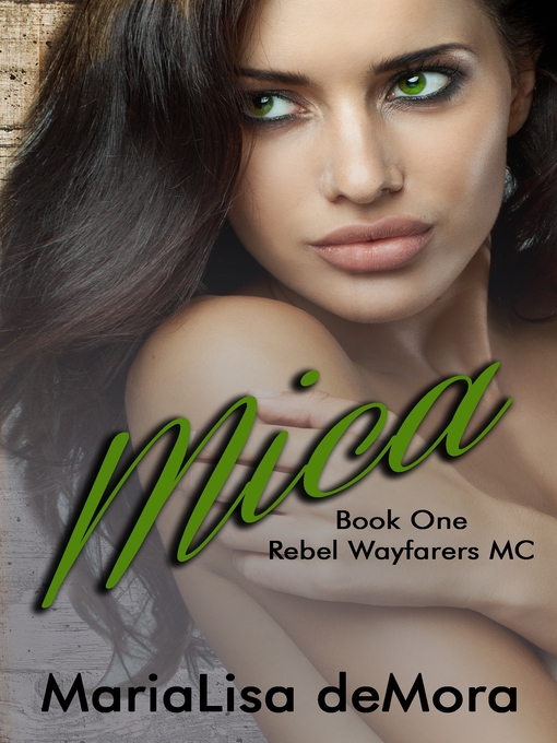 Title details for Mica by MariaLisa deMora - Wait list